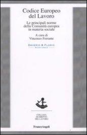 Codice europeo del lavoro. Le principali norme della Comunità europea in materia sociale