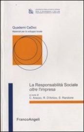 La Responsabilità Sociale oltre l'impresa (Quaderni CeDoc)