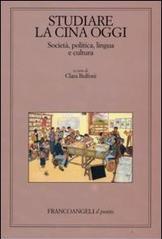 Studiare la Cina oggi. Società, politica, lingua e cultura