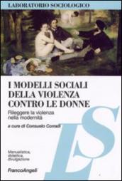 I modelli sociali della violenza contro le donne. Rileggere la violenza nella modernità