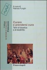 Curare e prendersi cura. Temi di bioetica e di biodiritto