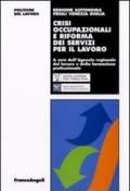 Crisi occupazionali e riforma dei servizi per il lavoro