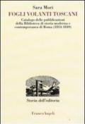 Fogli volanti toscani. Catalogo delle pubblicazioni della Biblioteca di Storia moderna e contemporanea di Roma (1814-1849)
