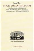 Fogli volanti toscani. Catalogo delle pubblicazioni della Biblioteca di Storia moderna e contemporanea di Roma (1814-1849)