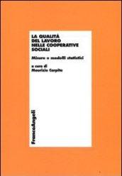 La qualità del lavoro nelle cooperative sociali. Misure e modelli statistici