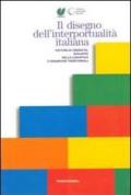 Il disegno dell'interportualità italiana. Fattori di crescita, sviluppo della logistica e dinamiche territoriali