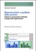 Renumerazione e gestione delle persone. Sistemi di compensation d'individui e gruppi nelle organizzazioni