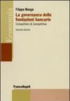 La governance delle fondazioni bancarie. Competitors & competition