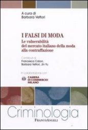 I falsi di moda. Le vulnerabilità del mercato italiano della moda alla contraffazione