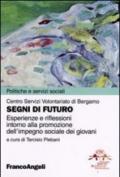 Segni di futuro. Esperienze e riflessioni intorno alla promozione dell'impegno sociale dei giovani