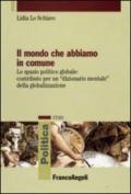 Il mondo che abbiamo in comune. Lo spazio politico globale: contributo per un «dizionario mentale» della globalizzazione