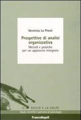 Prospettive di analisi organizzativa. Metodi e pratiche per un approccio integrato