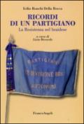 Ricordi di un partigiano. La Resistenza nel braidese