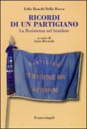 Ricordi di un partigiano. La Resistenza nel braidese