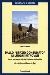 Dallo «spazio consumato» ai luoghi ritrovati. Verso una geografia del turismo sostenibile