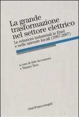 La grande trasformazione nel settore elettrico. Le relazioni industriali in Enel e nelle aziende locali (1987-2007)