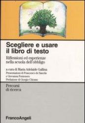 Scegliere e usare il libro di testo. Riflessioni ed esperienze nella scuola dell'obbligo