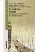 La sindrome ansiosa. Comprensione e trattamento dei disturbi d'ansia