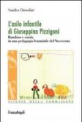 L'asilo infantile di Giuseppina Pizzigoni. Bambino e scuola in una pedagogia femminile del Novecento