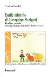 L'asilo infantile di Giuseppina Pizzigoni. Bambino e scuola in una pedagogia femminile del Novecento