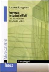 Progettare in contesti difficili. Una nuova lettura del Quadro Logico