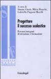 Progettare il successo scolastico. Percorsi integrati di istruzione e formazione