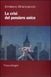 La crisi del pensiero unico