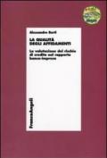 La qualità degli affidamenti. La valutazione del rischio di credito nel rapporto banca-impresa. Con CD-ROM