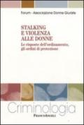 Stalking e violenza alle donne. Le risposte dell'ordinamento, gli ordini di protezione (Criminologia Vol. 22)