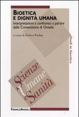 Bioetica e dignità umana. Interpretazioni a confronto a partire dalla Convenzione di Oviedo