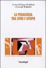 La pedagogia tra sfide e utopie