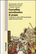 Counselling psicodinamico di gruppo. Funzione e ruolo dell'osservatore negli interventi brevi (Psicoterapie Vol. 138)