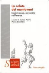 La salute dei mantovani. Epidemiologia, percezione e differenze