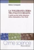 La tolleranza zero: tra palco e realtà. I molti perché della riduzione della criminalità a New York