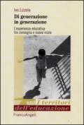 Di generazione in generazione. L'esperienza educativa tra consegna e nuovo inizio