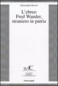 L'ebreo Fred Wander, straniero in patria