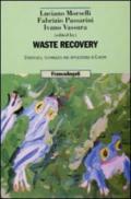 Waste recovery. Strategies, techniques and applications in Europe