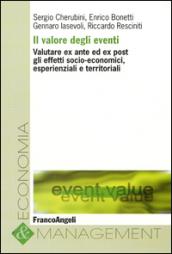 Il valore degli eventi. Valutare ex ante ed ex post gli effetti socio-economici, esperienziali e territoriali