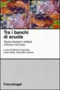 Tra i banchi di scuola. Alunni stranieri e italiani a Roma e nel Lazio