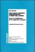 Etica dello sviluppo organizzativo e senso del lavoro. Verso la definizione di un approccio europeo