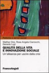 Qualità della vita e innovazione sociale. Un'alleanza per uscire dalla crisi