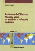 Evoluzione dell'Alleanza atlantica verso un ampliato e rafforzato occidente