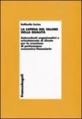 La catena del valore della qualità. Antecedenti organizzativi e orientamento al cliente per la creazione di performance economico-finanziarie