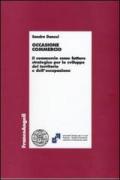 Occasione commercio. Il commercio come fattore strategico per lo sviluppo del territorio e dell'occupazione