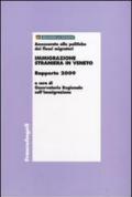 Immigrazione straniera in Veneto. Rapporto 2009