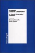 Trasporti, ambiente e territorio. La ricerca di un nuovo equilibrio