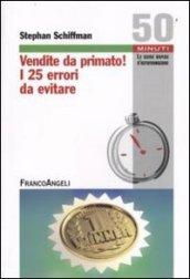 Vendite da primato! I 25 errori da evitare