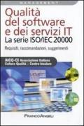 Qualità del software e dei servizi IT. La serie ISO/IEC 20000. Requisiti, raccomandazioni, suggerimenti