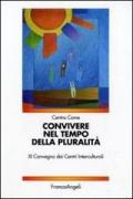 Convivere nel tempo della pluralità. XI Convegno dei Centri interculturali