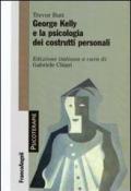 George Kelly e la psicologia dei costrutti personali